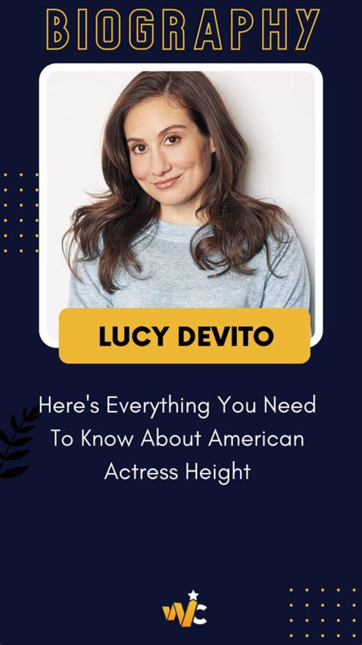 Is Lucy Devito’s Height Extraordinarily ‘Short’ In Comparison To Other Celebrities?